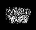 The world is yours, hand lettering, vector illustration