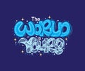 The world is yours, hand lettering, vector illustration