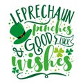 Leprechaun pinches and good luck wishes - funny slogan for St. Patrick\'s Day.