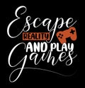 escape reality and play games typography vintage style design Royalty Free Stock Photo