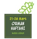 21-26 Mart Orman Haftas? Kutlu Olsun template design. Text translate: 21-26 March Happy Forest Week