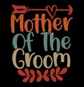 Mother Of The Groom, Mother Day Gift Mom Quotes Vintage Style Design