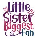 Little Sister Biggest Fan, Sport Life Sister Gift Tee Shirt Royalty Free Stock Photo