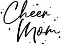 Cheer Mom, Cheerleader Mom, Cheer Mom Vector Text, Cheer Mom Text, Vector Illustration Background Royalty Free Stock Photo