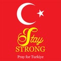 Stay Strong Pray for Turkey Sign and Vectort