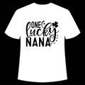 One lucky nana shirt print template, typography t-shirt design