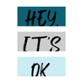 HEY, ITâS OK., lettering brush