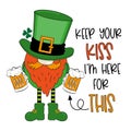 Keep your kiss i\'m here for this - funny slogan with leprechaun with beer mugs Royalty Free Stock Photo