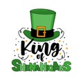 King of shenanigans - funny slogan with hat for St. Patrick\'s Day