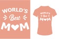 World Best Mom - Mom-Mother\'s Day T-shirt. can you download. Royalty Free Stock Photo