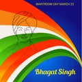 Martyr\'s Day with freedom fighter Bhagat Singh.