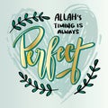 Allah\'s timing is always perfect, hand lettering. Royalty Free Stock Photo