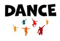 Colorful silhouettes having fun in front of the \'Dance\' text