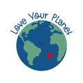Love your planet - Hand drawn Earth Planet with heart. Happy Earth Day decoartion