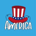 America - typography and uncle sam hat. American national holidays decoration