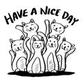 Have a nice day lettering with cute cats. Royalty Free Stock Photo