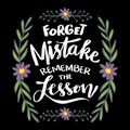 Forget mistake remember the lesson, hand lettering.