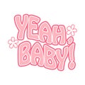 yeah baby groovy font Royalty Free Stock Photo