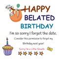 Happy belated birthday, late birthday, funny, birthday, belated, late, wishes, birthday, belated, late, forget birthday, happy