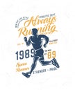 Healthy lifestyle always running every day, Vintage running a t-shirt design