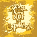 Giving is simple not an option. hand lettering. Royalty Free Stock Photo
