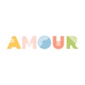 Amor French means love, cute colorful font style.