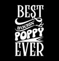 Best Buckin Poppy Ever Greeting Template Poppy Quotes Shirt Template