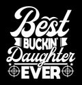 Best Buckin Daughter Ever Animals Hunter Tee Greeting Royalty Free Stock Photo