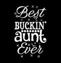 Best Buckin Aunt Ever Animals Wildlife Aunt Template Funny Aunt Design