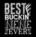 Best Buckin Nene Ever Greeting Tee Template Funny Buckin Nene Graphic