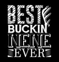 Best Buckin Nene Ever Greeting Tee Template Funny Buckin Nene Graphic Royalty Free Stock Photo