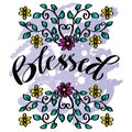 Blessed hand lettering with floral decoration.