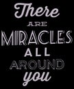 There are miracles all around you