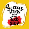 Success starts with first step. Royalty Free Stock Photo