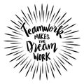 Teamwork makes dream work, hand lettering. Royalty Free Stock Photo