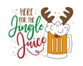 Here for the jingle juice - funny beer mug with reindeer antler. Royalty Free Stock Photo