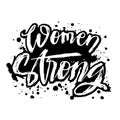 Strong women. Vector hand drawn lettering composition