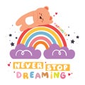 hand drawing cartoon bear sleeping on rainbow. card with quotes