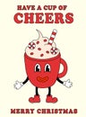 Merry Christmas Groovy Card. Cup in retro cartoon style. Have a Cup of Cheers. Vector flat.