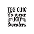 Too Cute to eave ugly swears - T-shirt Design