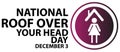 National Roof Over Your Head Day. December 3.