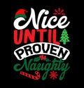 Nice Until Proven Naughty Christmas Signs, Happy New Year Christmas Naughty Sweater Greeting