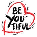 Be you tiful. Sticker for social media content.