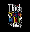 thick thighs and witch vibes graphic greeting card typography design, happy holiday halloween vibes greeting tee template