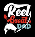 reel great dad, ocean fishing retro graphic t shirt best dad gift fishing lover fathers day t shirt design