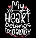 My Heart Belongs To Daddy Graphic Greeting, Valentine Daddy Gift Valentine Design Art