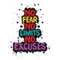 No fear no limits no excuses. Inspiring motivation quote.