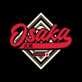 Osaka Tokyo Japan vintage t-shirt streetwear. Typography slogan tshirt design. Vector illustration.