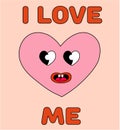 Anti Valentine Day Card. Pink Heart smile. I love me. Mascot in groovy and Y2k style.