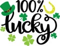 100 Lucky, so lucky, green clover, so lucky, shamrock, lucky clover vector illustration file